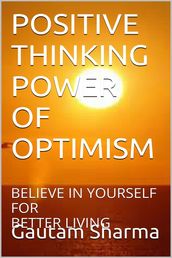 POSITIVE THINKING POWER OF OPTIMISM