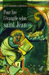 POUR LIRE L EVANGILE DE SAINT JEAN