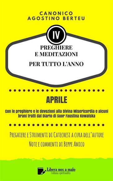 PREGHIERE E MEDITAZIONI PER TUTTO L'ANNO - Con Orazioni e Strumenti di Catechesi a cura dell'autore - Canonico Agostino Berteu - Beppe Amico (curatore) - Beppe Amico