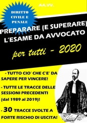 PREPARARE (E SUPERARE) L ESAME DA AVVOCATO per tutti