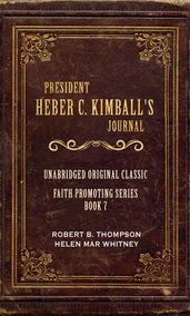 PRESIDENT HEBER C. KIMBALL S JOURNAL
