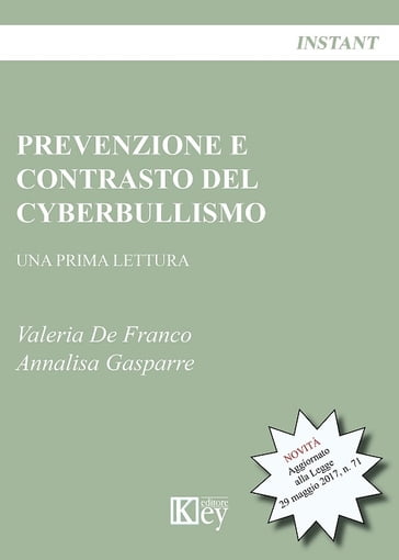 PREVENZIONE E CONTRASTO DEL CYBERBULLISMO - Annalisa Gasparre - Valeria De Franco
