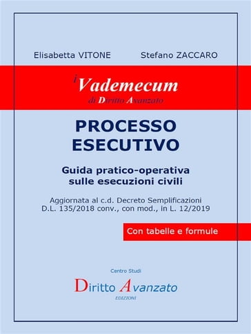 PROCESSO ESECUTIVO Guida pratico-operativa sulle esecuzioni civili - Elisabetta VITONE - Stefano ZACCARO