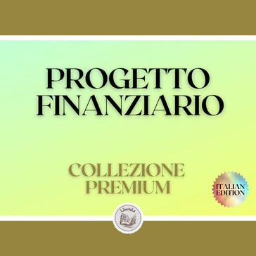 PROGETTO FINANZIARIO: COLLEZIONE PREMIUM (3 LIBRI) - LIBROTEKA