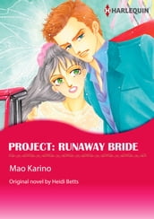 PROJECT: RUNAWAY BRIDE