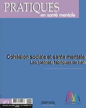 PSM 1-2017. Cohesion sociale et sante mentale : les (petites) fabriques de lien