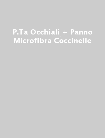 P.Ta Occhiali + Panno Microfibra Coccinelle