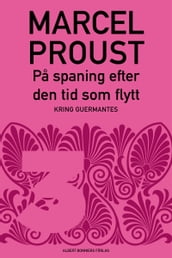 Pa spaning efter den tid som flytt. D 3, Kring Guermantes