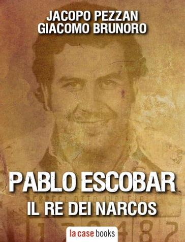 Pablo Escobar - Giacomo Brunoro - Jacopo Pezzan