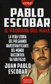 Pablo Escobar. Il padrone del male - Juan Pablo Escobar