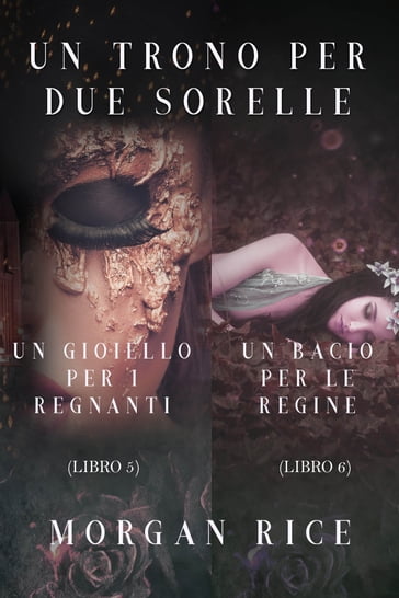 Pacchetto Un Trono per due Sorelle (Libri 5 et 6) - Morgan Rice