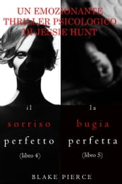 Pacco Thriller psicologici di Jessie Hunt: Il Sorriso Perfetto (#4) e La Bugia Perfetta (#5)