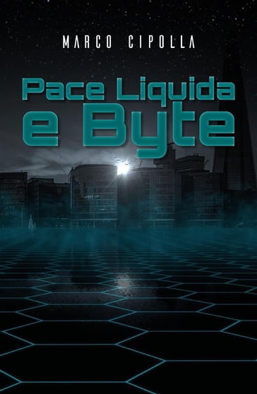 Pace Liquida e Byte - Marco Cipolla