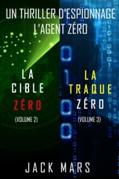 Pack Thriller d Espionnage l Agent Zéro : La Cible Zéro (tome 2) et La Traque Zéro (tome 3)