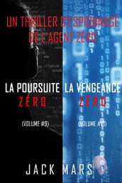Pack Thriller d Espionnage l Agent Zéro : La Poursuite Zéro (#9) et La Vengeance Zéro (#10)