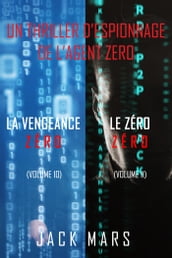 Pack Thriller d Espionnage l Agent Zéro : La Vengeance Zéro (#10) et Le Zéro Zéro (#11)