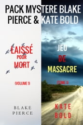 Pack mystère Blake Pierce & Kate Bold : Laissé pour mort (tome 1) et Jeu de Massacre (tome 1)
