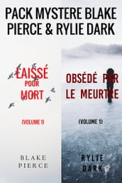 Pack mystère Blake Pierce & Rylie Dark : Laissé pour mort (tome 1) et Obsédé par le meurtre (tome 1)