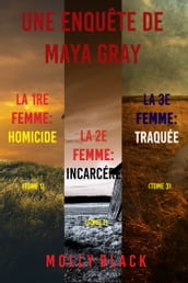 Pack mystère Maya Gray : La 1re Femme : Homicide (tome 1), La 2e Femme : Incarcéré (tome 2), La 3e Femme : Traquée (tome 3)