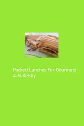 Packed Lunches for Gourmets
