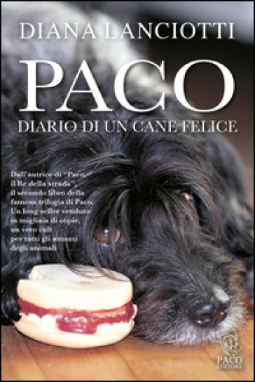 Paco. Diario di un cane felice - Diana Lanciotti