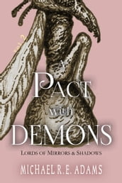 A Pact with Demons (Vol. 2): Lords of Mirrors and Shadows