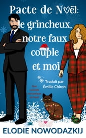 Pacte de Noël : le grincheux, notre faux couple et moi