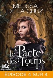 Le Pacte des loups - Feuilleton 4