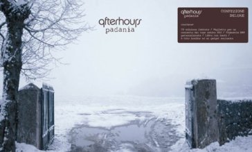 Padania (deluxe) - Afterhours