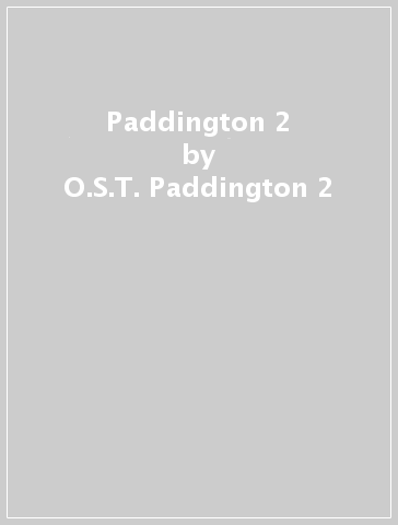 Paddington 2 - O.S.T.-Paddington 2