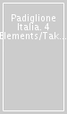 Padiglione Italia. 4 Elements/Taking care