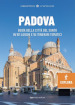 Padova Explora. Guida della città del Santo in 101 luoghi e 10 itinerari tematici