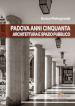 Padova anni Cinquanta. Architettura e spazio pubblico