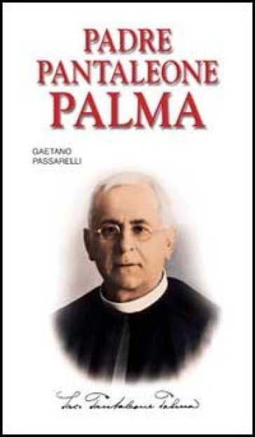 Padre Pantaleone Palma - Gaetano Passarelli