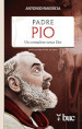 Padre Pio. Un contadino cerca Dio