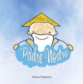 Padre nostro. Ediz. illustrata