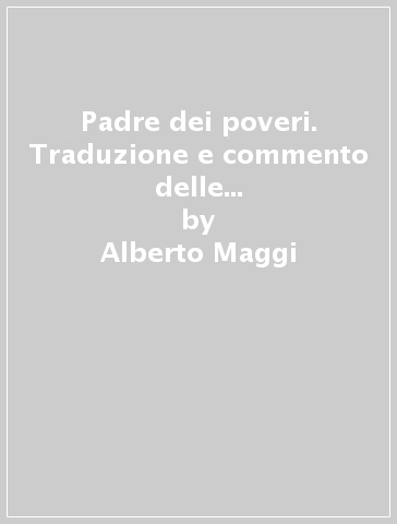 Padre dei poveri. Traduzione e commento delle beatitudini e del Padre nostro di Matteo. 1.Le beatitudini di Matteo - Alberto Maggi