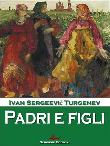 Padri e figli - Ivan Sergeevi Turgenev