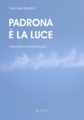 Padrona è la Luce