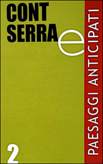 Paesaggi anticipati. 2. - Maurizio Cont - Gianmarco Serra