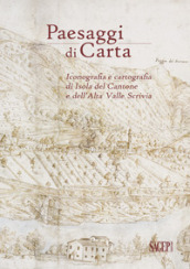 Paesaggi di carta. Iconografia e cartografia di Isola del Cantone e dell