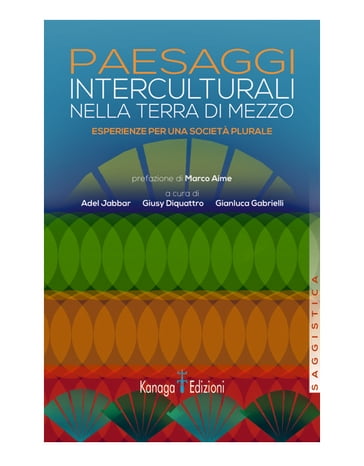 Paesaggi interculturali nella terra di mezzo - Adel Jabbar - Giusy Diquattro - Gianluca Gabrielli