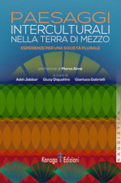 Paesaggi interculturali nella terra di mezzo. Esperienze per una società plurale