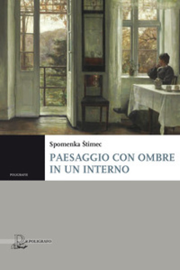 Paesaggio con ombre in un interno - Spomenka Stimec