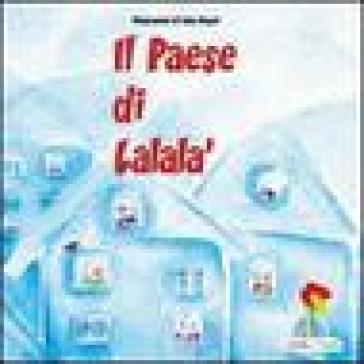 Paese di Lalalà (Il) - Carmelina Di Pace