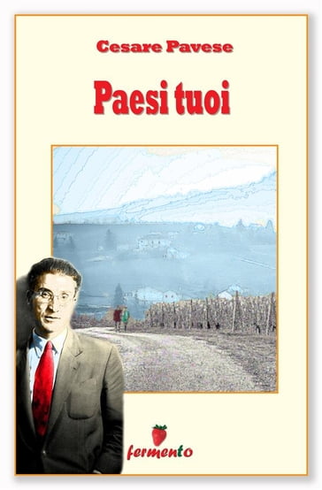 Paesi tuoi - Cesare Pavese