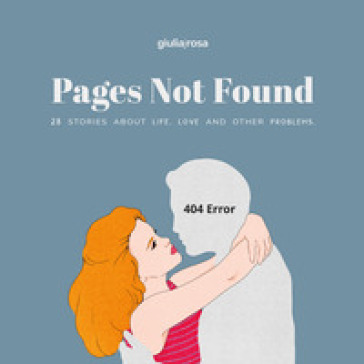 Pages not found. 28 stories about life, love and other problems. Ediz. italiana e inglese