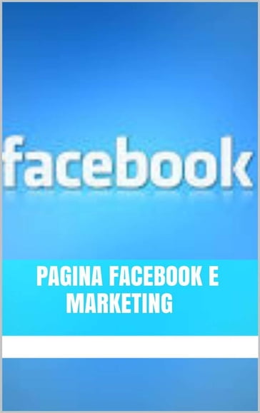 Pagina Facebook e Marketing - Marco Liguori