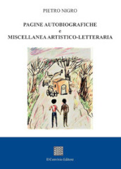 Pagine autobiografiche e miscellanea artistico-letteraria