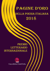 Pagine d oro della poesia italiana 2018. Premio Letterario Internazionale